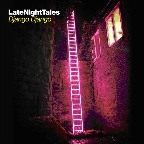 Django Django/Late Night Tales